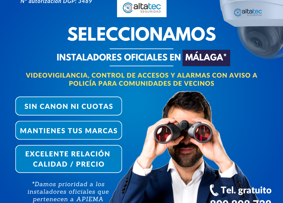 ALTATEC Seguridad selecciona instaladores oficiales en Málaga para distribución y montaje de sistemas de videovigilancia, control de accesos y alarmas